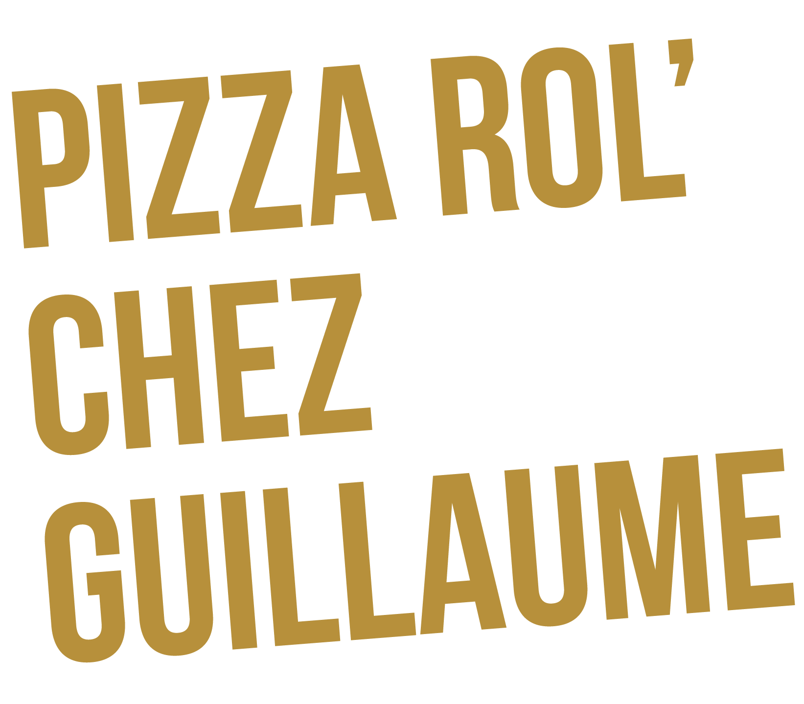 Pizza Rol' chez Guillaume